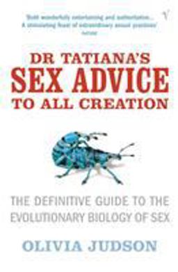 Dr.Tatiana's Sex Advice to All Creation  9780099283751 Front Cover