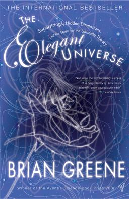 The Elegant Universe: Superstrings, Hidden Dimensions, and the Quest for the Ultimate Theory  9780099289920 Front Cover