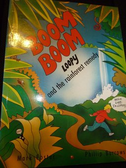 Boom-Boom, Loopy and the Rainforest Remedy