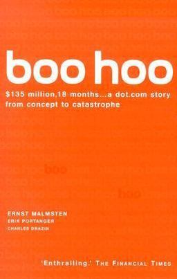 Boo Hoo A Dot. Com Story from Concept to Catastrophe  9780099418375 Front Cover