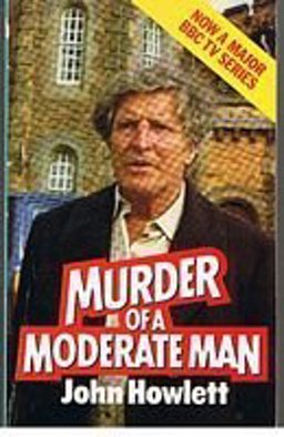 Murder of a Moderate Man
