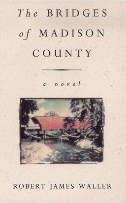 The Bridges of Madison County  9780099421344 Front Cover