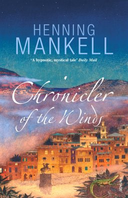 Chronicler of the Wind  9780099455479 Front Cover