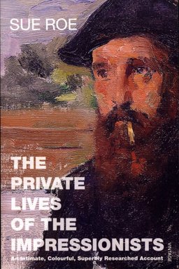 Private Lives of the Impressionists  9780099458340 Front Cover