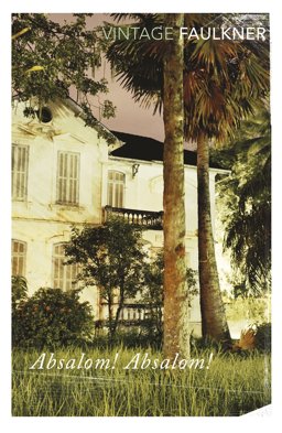 Absalom, Absalom! (Vintage Classics)  9780099475118 Front Cover