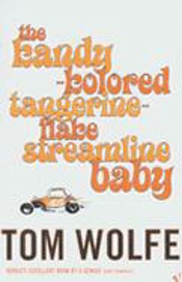 The Kandy-Kolored Tangerine-Flake Streamline Baby