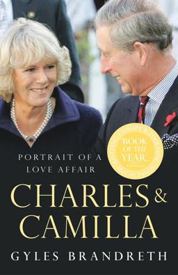 Charles and Camilla Portrait of a Love Affair  9780099490876 Front Cover