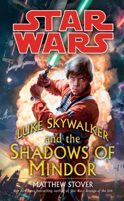 Luke Skywalker and the Shadows of Mindor  9780099491996 Front Cover
