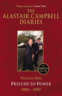 The Alastair Campbell Diaries: Volume One
