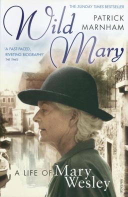 Wild Mary : A Life of Mary Wesley  9780099498179 Front Cover
