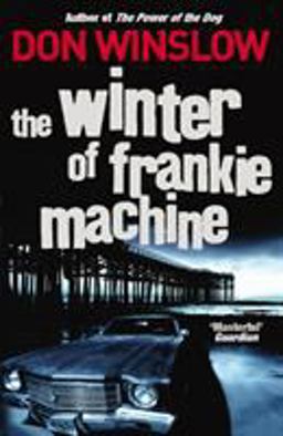The Winter of Frankie Machine  9780099509455 Front Cover