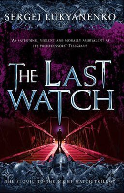 Last Watch (Night Watch 4)  9780099510154 Front Cover