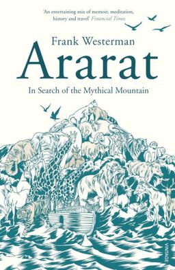 Ararat In Search of the Mythical Mountain  9780099512783 Front Cover