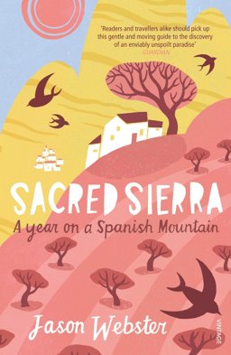 Sacred Sierra A Year on a Spanish Mountain  9780099512943 Front Cover
