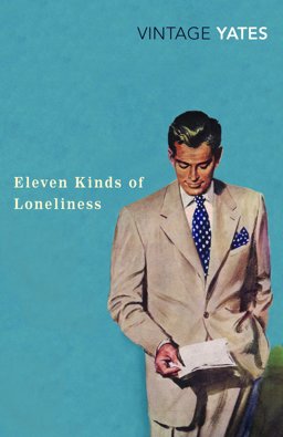 Eleven Kinds of Loneliness  9780099518570 Front Cover