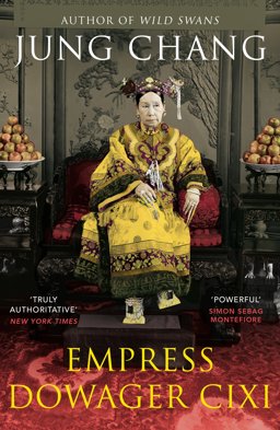 Empress Dowager Cixi The Concubine Who Launched Modern China  9780099532392 Front Cover