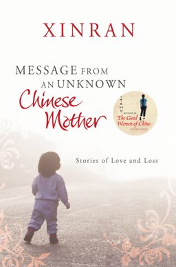 Message from an Unknown Chinese Mother Stories of Loss and Love  9780099535751 Front Cover