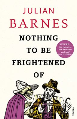 Nothing to Be Frightened Of Nothing to Be Frightened Of