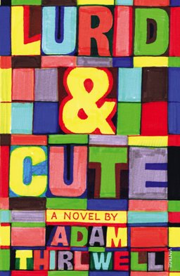 Lurid and Cute  9780099539841 Front Cover