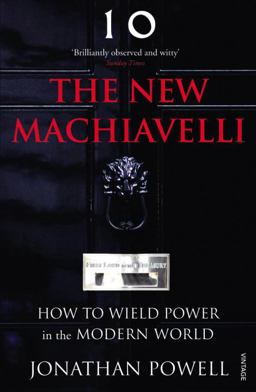 New Machiavelli How to Wield Power in the Modern World  9780099546092 Front Cover
