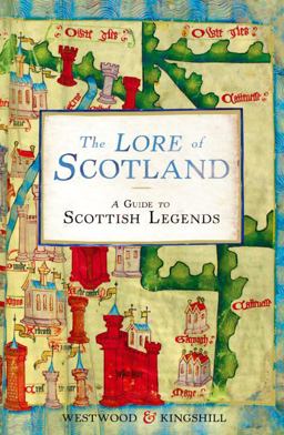 Lore of Scotland A Guide to Scottish Legends  9780099547167 Front Cover