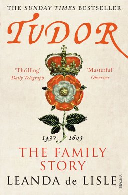 Tudor The Family Story  9780099555285 Front Cover