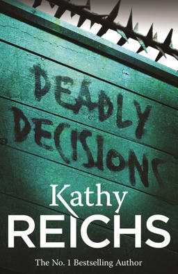Deadly Decisions (Temperance Brennan 3)  9780099556534 Front Cover
