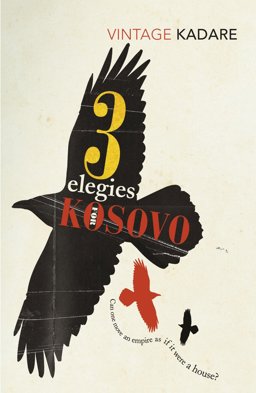 Three Elegies for Kosovo  9780099560951 Front Cover