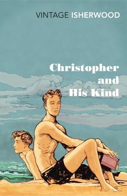 Christopher and His Kind  9780099561071 Front Cover