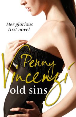 Old Sins Penny Vincenzi's Bestselling First Novel  9780099571582 Front Cover