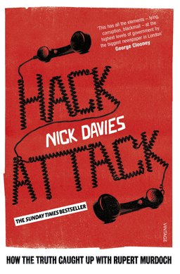 Hack Attack How the Truth Caught up with Rupert Murdoch  9780099572367 Front Cover
