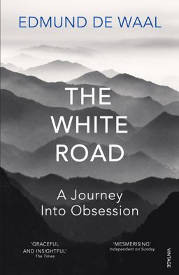 White Road A Journey into Obsession  9780099575986 Front Cover