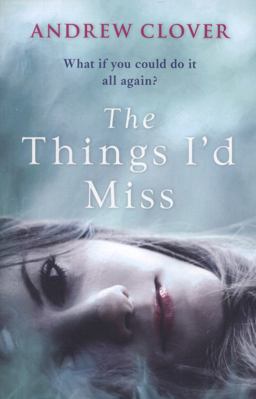 The Things I'd Miss The Things I'd Miss