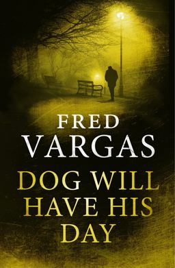 Dog Will Have His Day  9780099589884 Front Cover