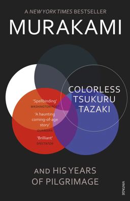 Colorless Tsukuru Tazaki and His Years of Pilgrimage Colorless Tsukuru Tazaki and His Years of Pilgrimage