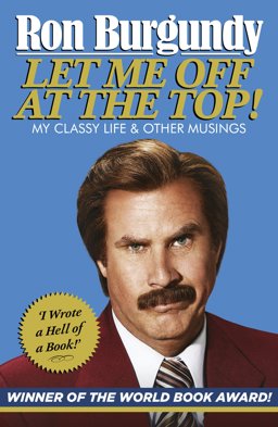 Let Me off at the Top! My Classy Life and Other Musings  9780099591139 Front Cover