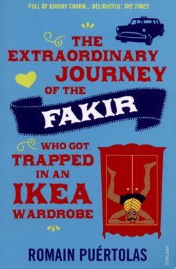 The Extraordinary Journey of the Fakir Who Got Trapped in an Ikea Wardrobe
