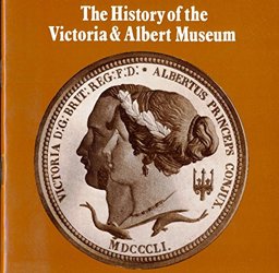 The History of the Victoria and Albert Museum