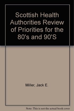 Scottish Health Authorities Review of Priorities for the 80's and 90's