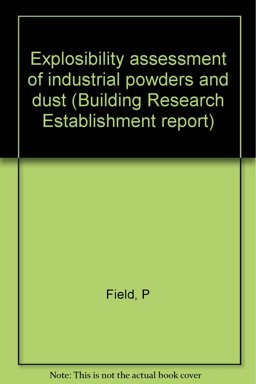 Explosibility Assessment of Industrial Powders and Dust