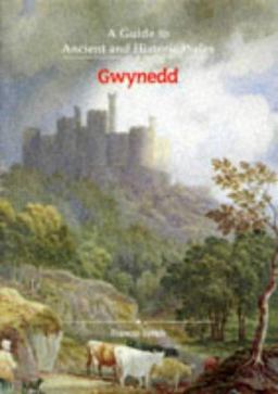 A Guide to Ancient and Historic Wales