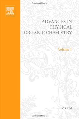 Advances in Physical Organic Chemistry Advances in Physical Organic Chemistry