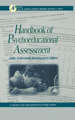 Handbook of Psychoeducational Assessment Ability, Achievement, and Behavior in Children  9780120585700 Front Cover