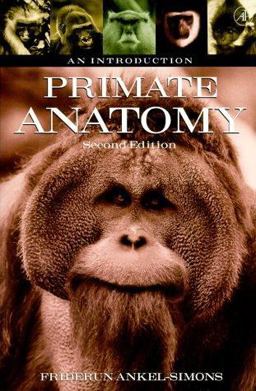 Primate Anatomy : An Introduction 2nd 9780120586707 Front Cover