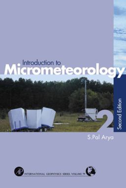 Introduction to Micrometeorology 2nd 9780120593545 Front Cover