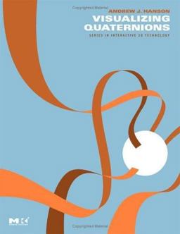 Visualizing Quaternions  9780120884001 Front Cover
