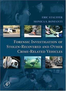 Forensic Investigation of Stolen-Recovered and Other Crime-Related Vehicles  9780120884865 Front Cover