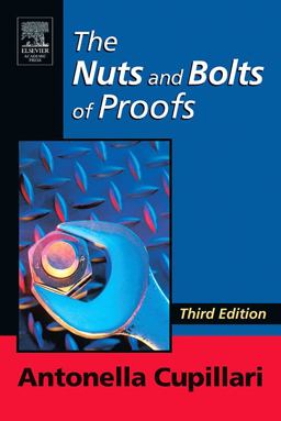 Nuts and Bolts of Proofs An Introduction to Mathematical Proofs 3rd 9780120885091 Front Cover