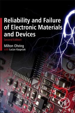Reliability and Failure of Electronic Materials and Devices 2nd 9780120885749 Front Cover