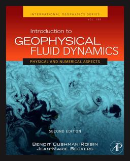 Introduction to Geophysical Fluid Dynamics Physical and Numerical Aspects 2nd 9780120887590 Front Cover